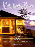 Waterfront Homes: 200 Plans for River, Lake or Sea - Home Planners (Creator)