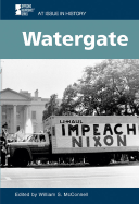 Watergate - McConnell, Bill (Editor), and Cothran, Helen (Editor), and Barbour, Scott (Editor)