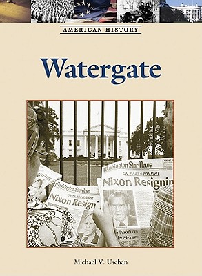 Watergate - Uschan, Michael V