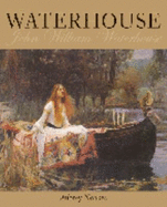 Waterhouse: John William Waterhouse