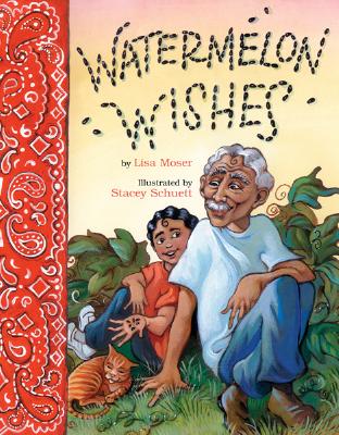 Watermelon Wishes - Moser, Lisa