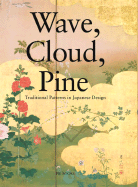 Wave, Cloud, Pine: Traditional Patterns in Japanese Design