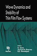 Wave Dynamics and Stability of Thin Film Flow Systems - Usha, R, and Sharma, A, and Dandapat, B S