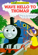 Wave Hello to Thomas! (Thomas & Friends)