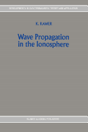 Wave Propagation in the Ionosphere