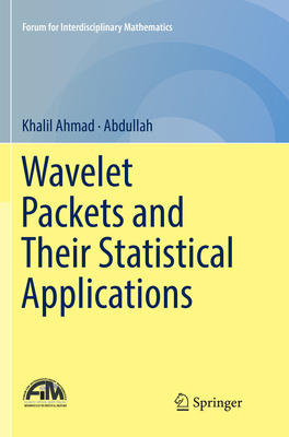 Wavelet Packets and Their Statistical Applications - Ahmad, Khalil, and Abdullah