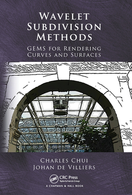 Wavelet Subdivision Methods: GEMS for Rendering Curves and Surfaces - Chui, Charles, and de Villiers, Johan