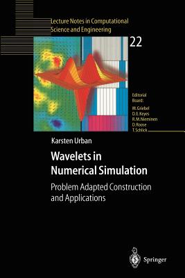 Wavelets in Numerical Simulation: Problem Adapted Construction and Applications - Urban, Karsten
