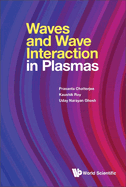 Waves and Wave Interaction in Plasmas