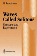 Waves Called Solitons: Concepts and Experiments