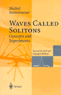 Waves Called Solitons: Concepts and Experiments