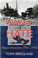 Waves of Hate: Naval Atrocities of the Second World War