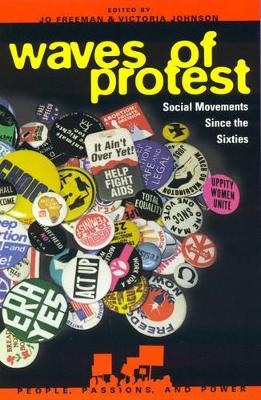 Waves of Protest: Social Movements Since the Sixties - Freeman, Jo (Editor), and Johnson, Victoria (Editor), and Bromley, David G (Contributions by)