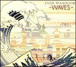 Waves - Jade Warrior