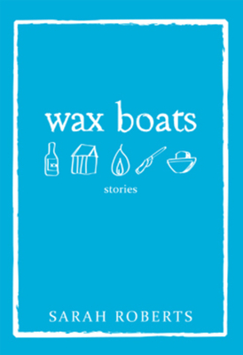 Wax Boats - Roberts, Sarah