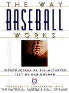 Way Baseball Works - Gutman, Dan, and McCarver, Tim (Introduction by)