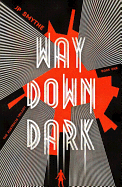 Way Down Dark: Australia Book 1
