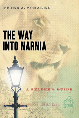 Way Into Narnia: A Reader's Guide - Schakel, Peter J