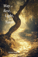 Way of Rest, Light, and Torah
