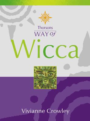 Way of Wicca - Crowley, Vivianne