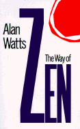 Way of Zen - Watts, Alan W