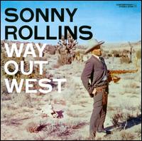 Way out West [Bonus Tracks] - Sonny Rollins