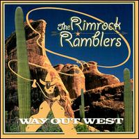 Way Out West - The Rim Rock Ramblers