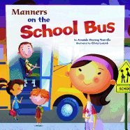 Way to be Manners Manners on the School Bus