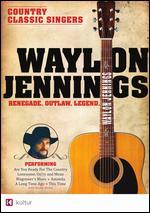 Waylon Jennings: Renegade. Outlaw. Legend.