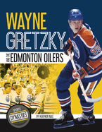 Wayne Gretzky and the Edmonton Oilers