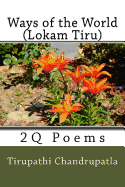 Ways of the World (Lokam Tiru): 2q Poems