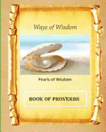 Ways of Wisdom: Book of Proverbs