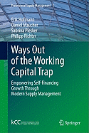 Ways Out of the Working Capital Trap: Empowering Self-Financing Growth Through Modern Supply Management