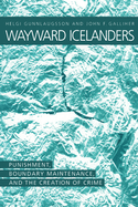 Wayward Icelanders: Punishment, Boundary Maintenance, and the