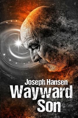 Wayward Son: Wayward Son - Hansen, Mr Joseph