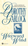 Wayward Wind - Garlock, Dorothy