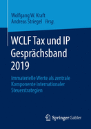 Wclf Tax Und IP Gesprchsband 2019: Immaterielle Werte ALS Zentrale Komponente Internationaler Steuerstrategien