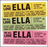 We All Love Ella: Celebrating the First Lady of Song - Various Artists