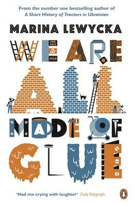 We Are All Made of Glue - Lewycka, Marina