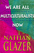 We Are All Multiculturalists Now: ,