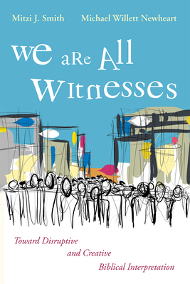 We Are All Witnesses - Smith, Mitzi J, and Newheart, Michael Willett