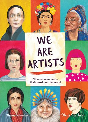 We Are Artists: Women Who Made Their Mark on the World - Herbert, Kari