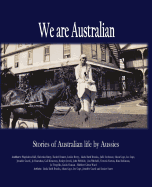 We Are Australian: A Living History