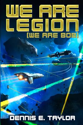 We Are Legion (We Are Bob) - Taylor, Dennis E