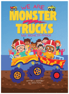 We Are Monster Trucks