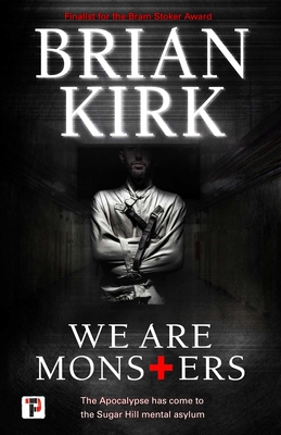 We Are Monsters - Kirk, Brian