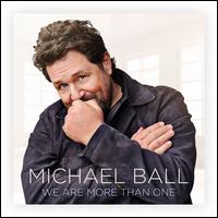 We Are More Than One - Michael Ball