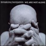 We Are Not Alone [Clean] - Breaking Benjamin