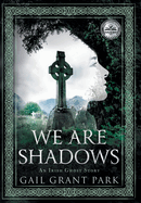 We Are Shadows: An Irish Ghost Story