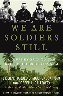 We Are Soldiers Still: A Journey Back to the Battlefields of Vietnam - Moore, Harold G, and Galloway, Joseph L